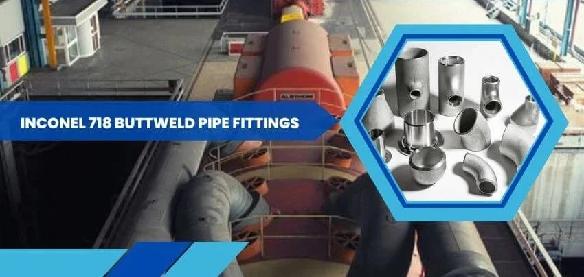 Inconel 718 Butt Weld Fittings Inconel 718 Butt Weld Fittings