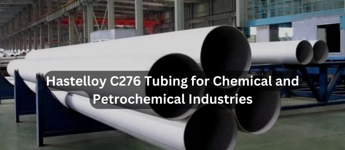 Hastelloy C276 pipes for chemical and petrochemical industries Hastelloy C276 pipes for chemical and petrochemical industries
